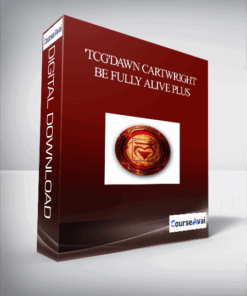 'TCG'Dawn Cartwright - Be fully alive PLUS