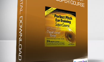 David Lucas Burge - The Perfect Pitch Ear Training Super Course