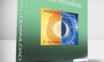 Dr. Joe Dispenza - Morning and Evening Meditations