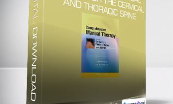 Dimitrios Kostopoulos - Comprehensive Manual Therapy for the Cervical and Thoracic Spine