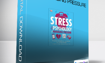 DK - Stress - The Psychology of Managing Pressure