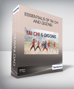 TTC - Essentials of Tai Chi and Qigong