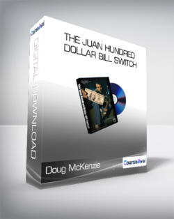 Doug McKenzie - The Juan Hundred Dollar Bill Switch