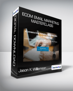 Jason K Williamson - eCom eMail Marketing Masterclass