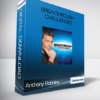 Anthony Robbins - Breakthrough Challenges