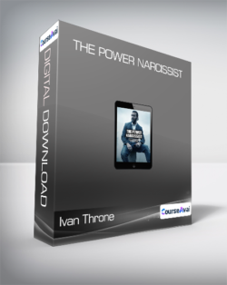 Ivan Throne - The Power Narcissist