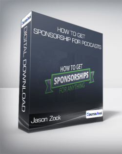 Jason Zook - How To Get Sponsorship For Podcasts