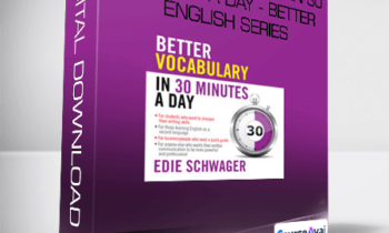Edie Schwager - Better Vocabulary in 30 Minutes a Day - Better English Series