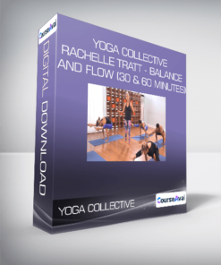 Yoga Collective - Rachelle Tratt - Balance and Flow (30 & 60 Minutes)