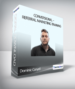 Dominic Coryell - Conversionxl - Referral Marketing Training