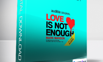 Mark Manson - Love is Not Enough