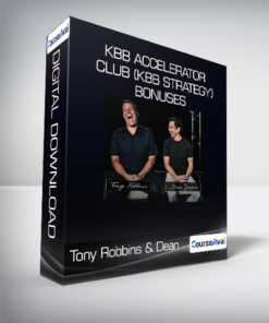 Tony Robbins & Dean - KBB Accelerator Club (KBB Strategy) Bonuses