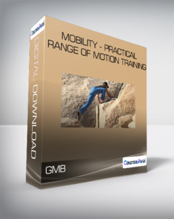 GMB - Mobility - Practical Range of Motion Training