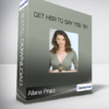 Allana Pratt - Get Her To Say Yes 101