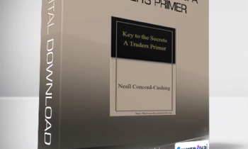 Neall Concord-Cushing - Key to the Secrets. A Trader's Primer