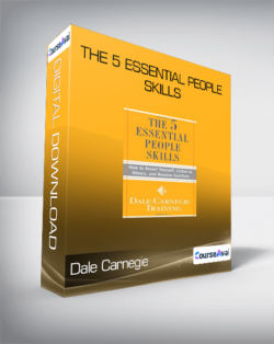 Dale Carnegie - The 5 Essential People Skills