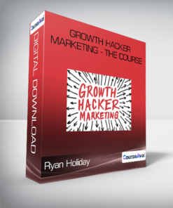 Ryan Holiday - Growth Hacker Marketing - The Course