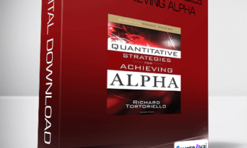 Richard Tortoriello - Quantitative Strategies for Achieving Alpha