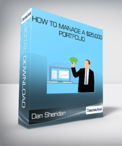 Dan Sheridan - How To Manage A $25