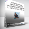 Dr. Rangan Chatterjee - The 4 Pillar Plan - How to Relax - Eat - Move and Sleep Your Way to a Longer - Healthier Life