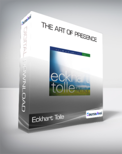 Eckhart Tolle - The Art of Presence