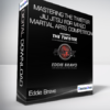 Eddie Bravo - Mastering the Twister - Jiu Jitsu for Mixed Martial Arts Competition