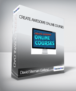 David Siteman Garland - Create Awesome Online Courses