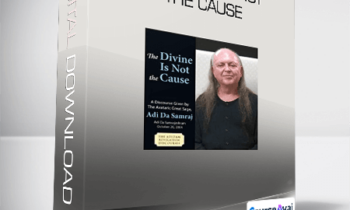 Adi Da - The Divine Is Not the Cause