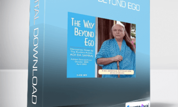 Adi Da - The Way Beyond Ego