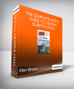 Ellen Brown - The Complete Idiot’s Guide to Cooking Substitutions