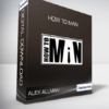 Alex Allman - How To Man