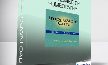 Amy L. Lansky - Impossible Cure - The Promise of Homeopathy