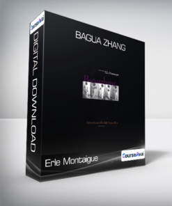 Erle Montaigue - Bagua Zhang