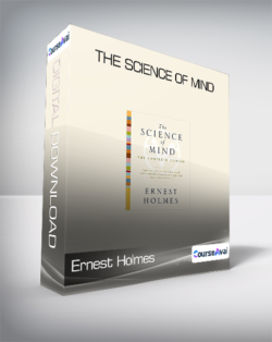 Ernest Holmes - The Science of Mind