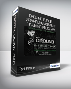 Fadi Khouri - Ground Forces - Grappling Assault Training Program