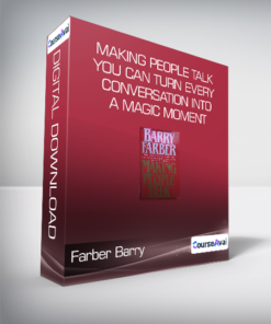 Farber Barry - Making People Talk - You Can Turn Every Conversation into a Magic Moment