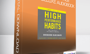 Brendon Burchard - High Performance Habits Deluxe Audiobook