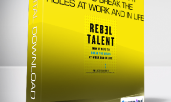 Francesca Gino - Rebel Talent - Why It Pays to Break the Rules at Work and in Life