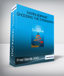 Fred Bartlit AND  Steven Droullard - Marni Boppart - Choosing the StrongPath
