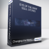 Changing the World - Eye of the Spirit - Soul Stories