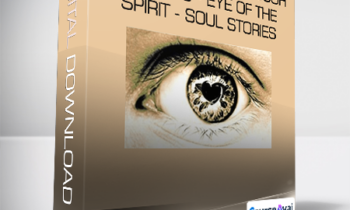 Transforming Through Illness - Eye of the Spirit - Soul Stories