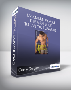 Garry Corgiat - Maximum Orgasm - The Man Guide to Tantric Pleasure