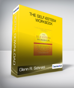 Glenn R. Schiraldi - The Self-Esteem Workbook