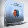 Grant Weherley - Master Your ADHD Brain