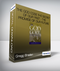 Gregg Braden - The God Code - The Secret of our Past - the Promise of our Future
