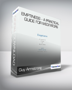 Guy Armstrong - Emptiness - A Practical Guide for Meditators