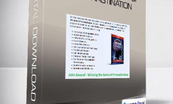 John Assaraf - Winning the Game of Procrastination