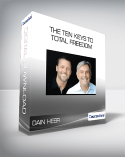 Dain Heer - The Ten Keys To Total Freedom