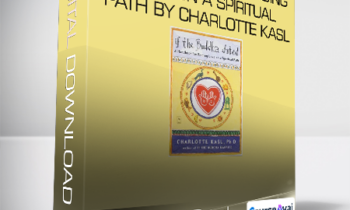 If the Buddha Dated - A Handbook for Finding Love on a Spiritual Path by Charlotte Kasl