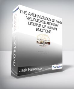 Jaak Panksepp - The Archaeology of Mind - Neuroevolutionary Origins of Human Emotions